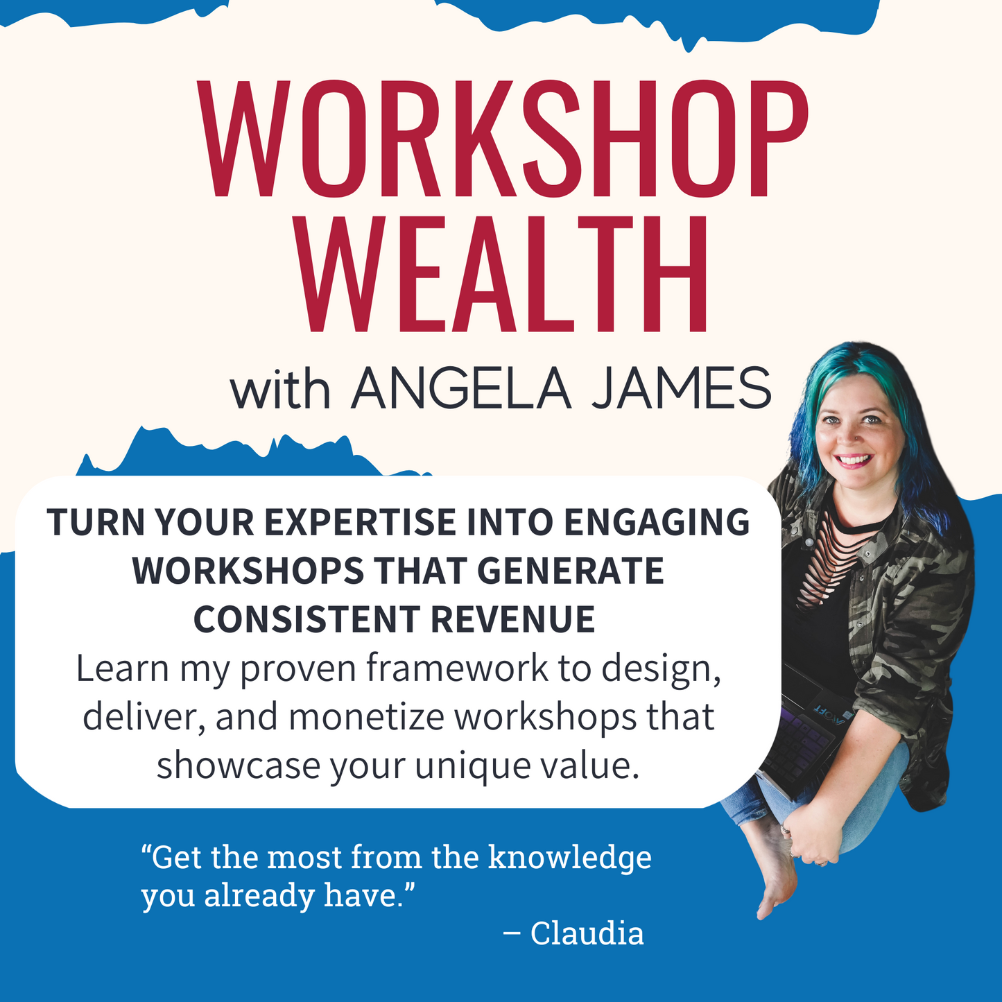 Workshop Wealth: Convert Your Expertise Into Premium Workshop Revenue