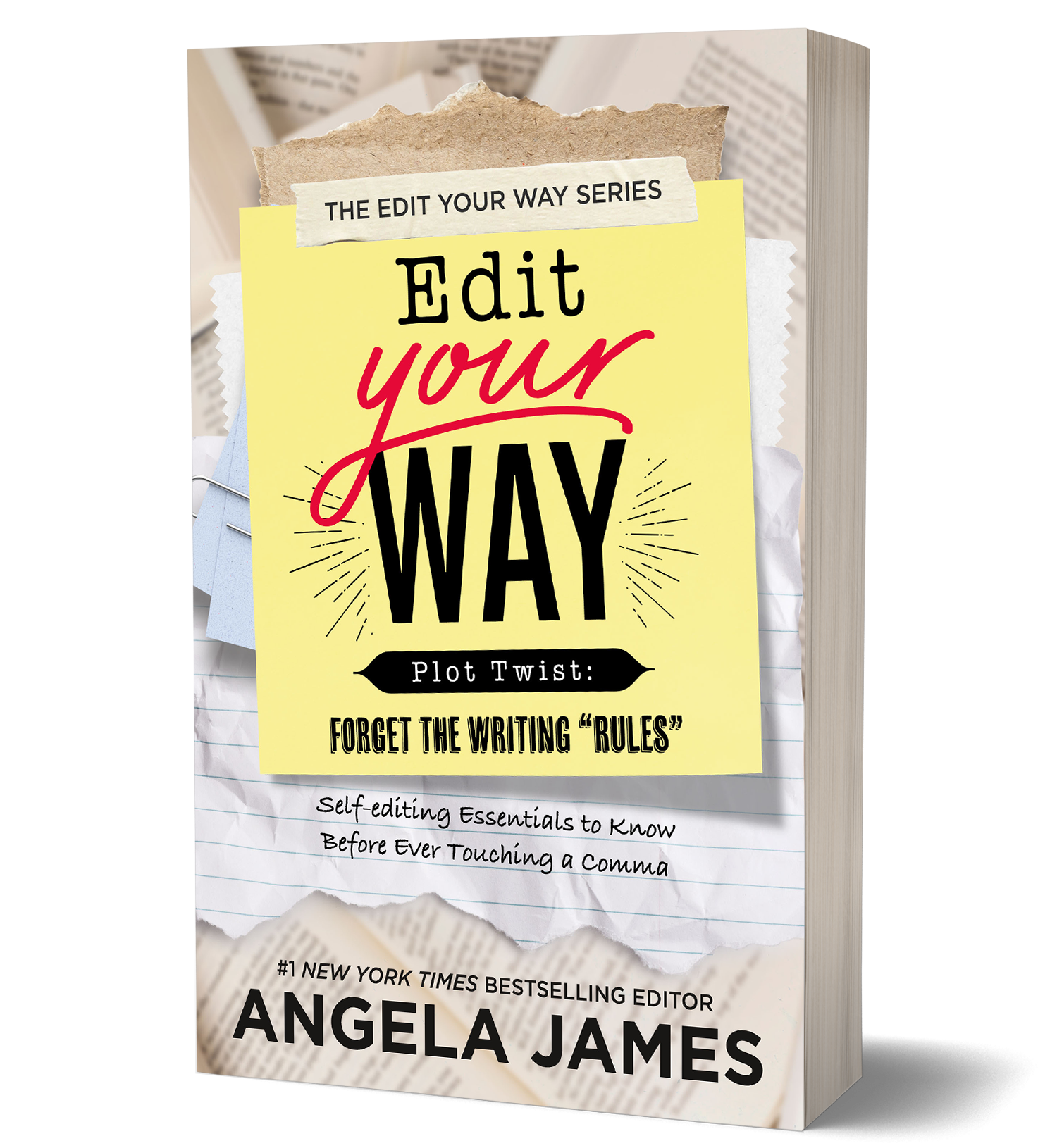 Book cover for "Edit Your Way" by Angela James, featuring bold yellow and black typography on torn paper background