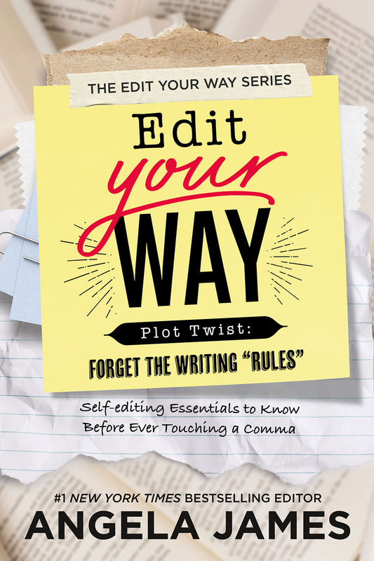 Book cover for "Edit Your Way" by Angela James, featuring bold yellow and black typography on torn paper background
